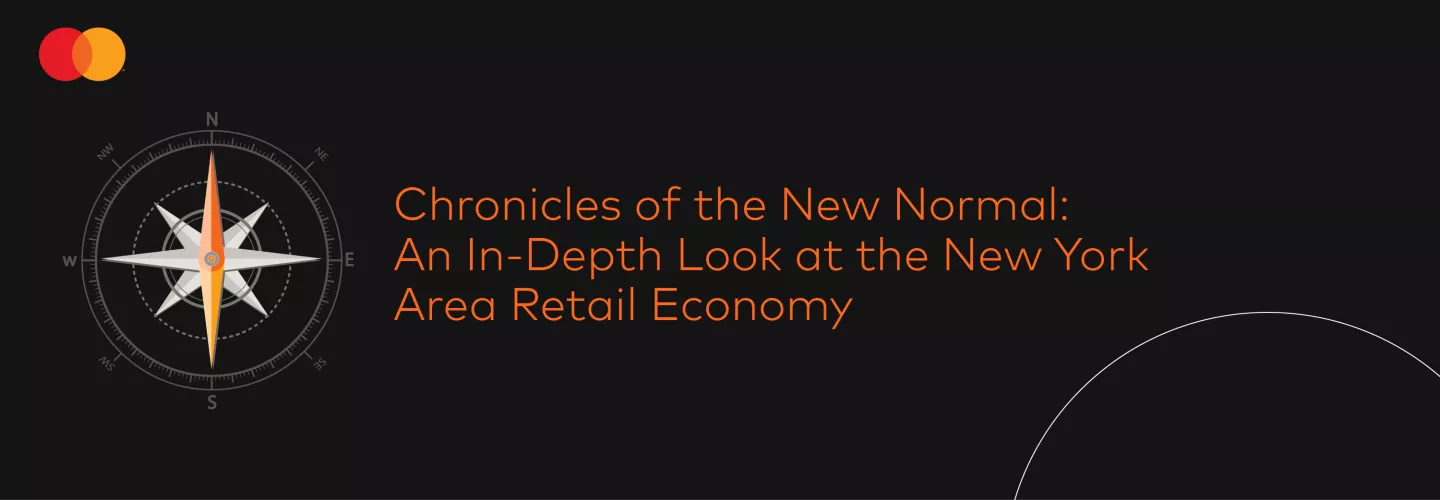 Chronicles of the New Normal: An in-depth look at the New York Retail Area Economy
